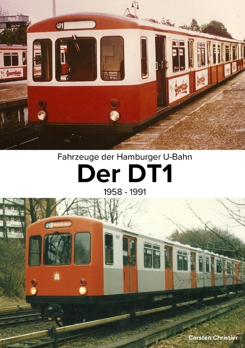 Fahrzeuge der Hamburger U-Bahn: Der DT1 -  Carsten Christier