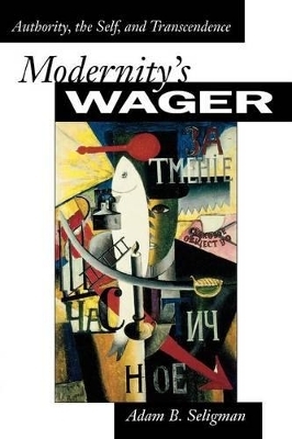 Modernity's Wager - Adam B. Seligman