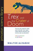 T. rex and the Crater of Doom - Walter Alvarez