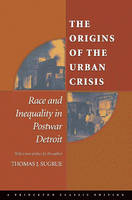 The Origins of the Urban Crisis - Thomas J. Sugrue