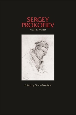 Sergey Prokofiev and His World - 