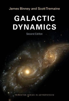 Galactic Dynamics - James Binney, Scott Tremaine