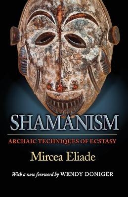 Shamanism - Mircea Eliade