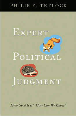Expert Political Judgment - Philip E. Tetlock