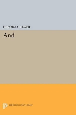 And - Debora Greger