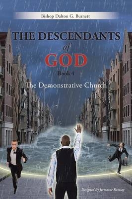 The Descendants of God Book 4 - Bishop Dalton G Burnett