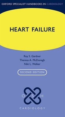 Heart Failure - Roy S. Gardner, Theresa A. McDonagh, Niki L. Walker