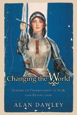 Changing the World - Alan Dawley