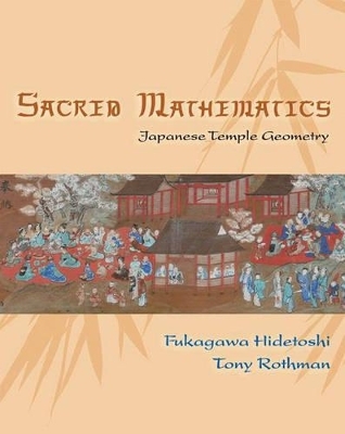 Sacred Mathematics - Fukagawa Hidetoshi, Tony Rothman