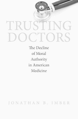 Trusting Doctors - Jonathan B. Imber