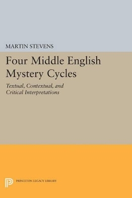 Four Middle English Mystery Cycles - Martin Stevens