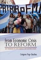 From Economic Crisis to Reform - Grigore Pop-Eleches