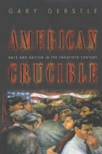 American Crucible - Gary Gerstle