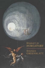 Hamlet in Purgatory - Stephen Greenblatt