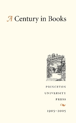 A Century in Books -  Princeton University Press Staff