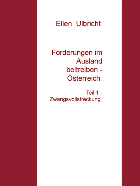 Forderungen im Ausland beitreiben - Österreich -  Ellen Ulbricht