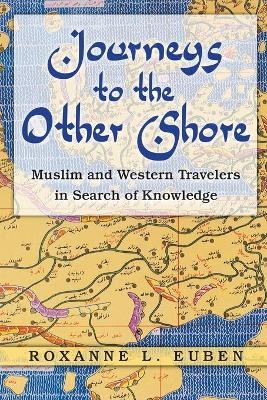 Journeys to the Other Shore - Roxanne L. Euben