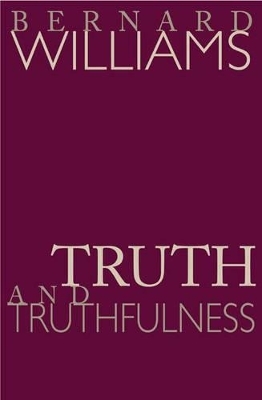 Truth and Truthfulness - Bernard Williams