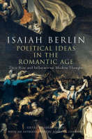 Political Ideas in the Romantic Age - Isaiah Berlin