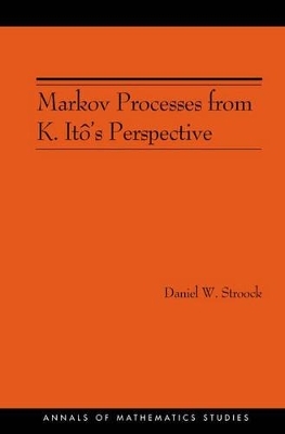 Markov Processes from K. Itô's Perspective (AM-155) - Daniel W. Stroock