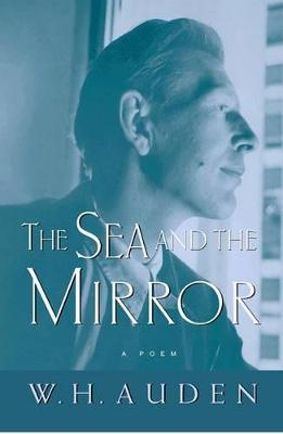 The Sea and the Mirror - W. H. Auden