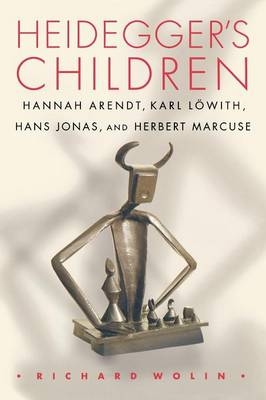 Heidegger's Children - Richard Wolin