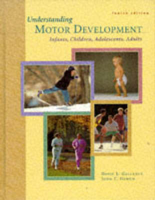 Understanding Motor Development - David L. Gallahue, John C. Ozmun