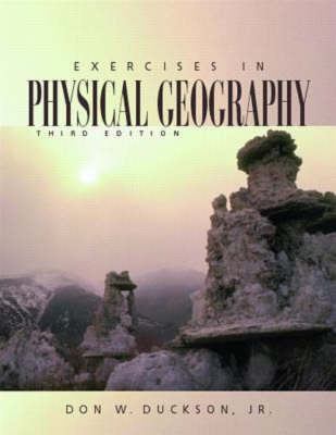 Exercises in Physical Geography - Don W. Duckson