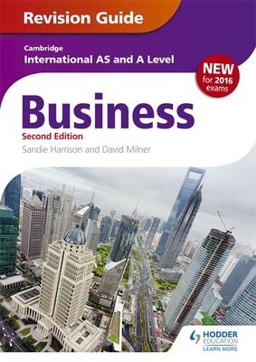 Cambridge International AS/A Level Business Revision Guide 2nd edition -  Sandie Harrison,  David Milner