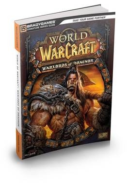 World of Warcraft Warlords of Draenor Signature Series Strategy Guide -  BradyGames