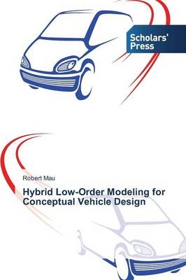 Hybrid Low-Order Modeling for Conceptual Vehicle Design - Robert Mau