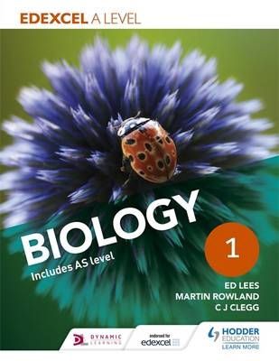 Edexcel A Level Biology Student Book 1 -  C. J. Clegg,  Ed Lees,  Martin Rowland