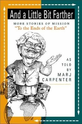 And a Little Bit Farther - Marj Carpenter