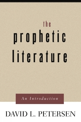 The Prophetic Literature - David L. Petersen