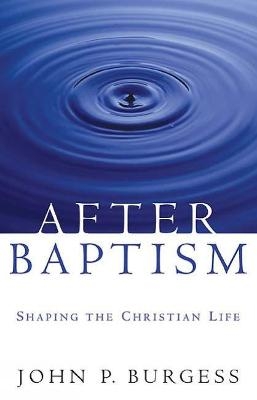 After Baptism - John P. Burgess