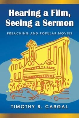 Hearing a Film, Seeing a Sermon - Timothy B. Cargal