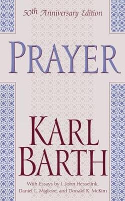 Prayer, 50th Anniversary Edition - Karl Barth