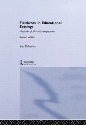 Fieldwork in Educational Settings - Sara Delamont