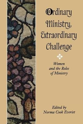 Ordinary Calling, Extraordinary Challenge - Norma Everist