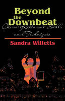 Beyond the Downbeat - Sondra Willetts