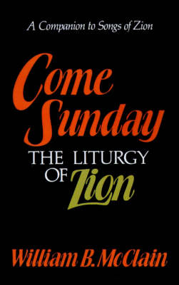 Come Sunday - William B. McClain