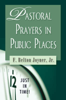 Pastoral Prayers in Public Places - F. Belton Joyner