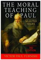 The Moral Teaching of Paul - Victor Paul Furnish