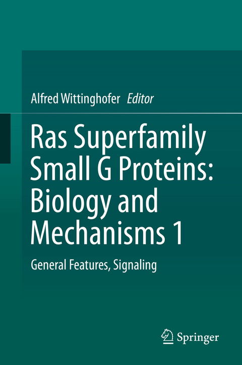 Ras Superfamily Small G Proteins: Biology and Mechanisms 1 - 
