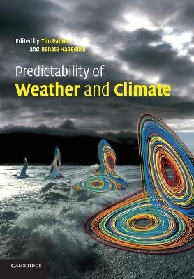 Predictability of Weather and Climate - 