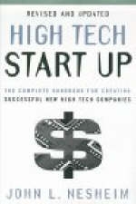 High Tech Start Up, Revised and Updated - John L. Nesheim