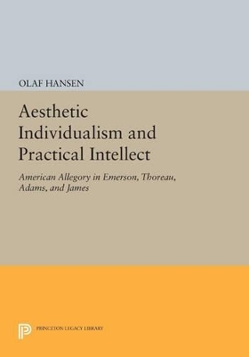 Aesthetic Individualism and Practical Intellect - Olaf Hansen