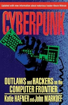 Cyberpunk - Katie Hafner; John Markoff