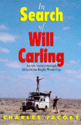 In Search Of Will Carling - Charles Jacoby