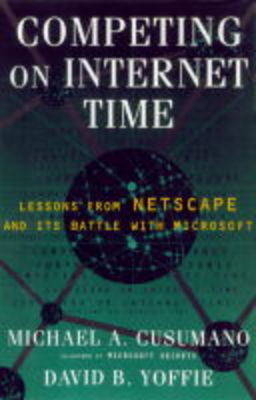 Competing on Internet Time - Michael Cusamano, David B. Yoffie